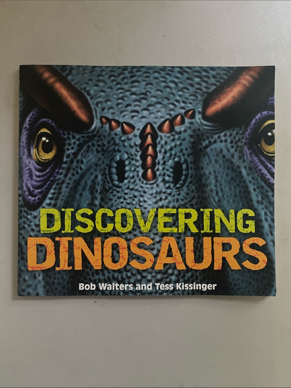 Dinosaur book Discovering Dinosaurs by Bob Walter’s and Tess Kissinger graphic